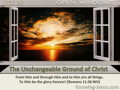 The Unchangeable Ground of Christ